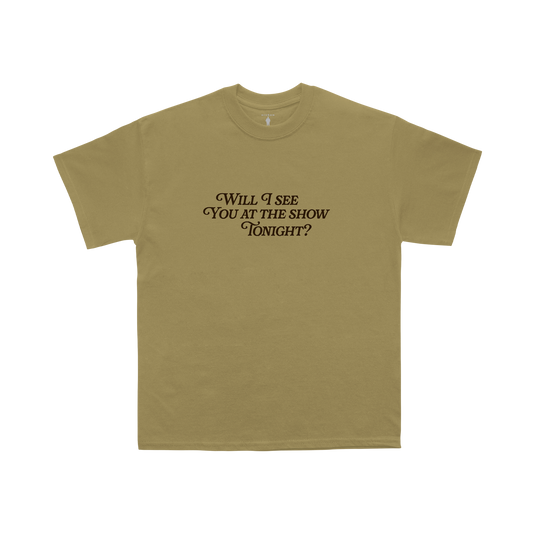 Will I See You at the Show Tonight? Live at Coachella Tee
